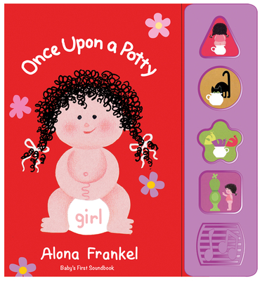 Once Upon a Potty -- Girl -- Sound Book By Alona Frankel, Alona Frankel (Illustrator) Cover Image