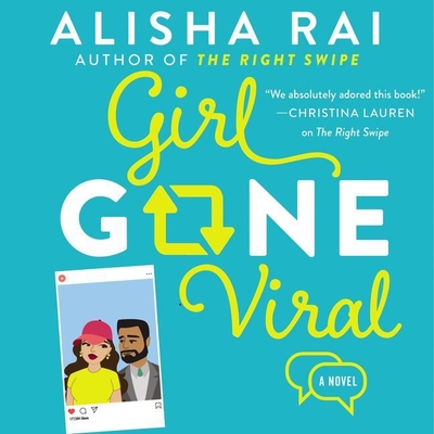 Girl Gone Viral By Alisha Rai, Summer Morton (Read by), Brian Pallino (Read by) Cover Image