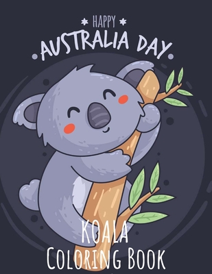 Cute Koala Coloring Book: Koala Toy Gifts for Toddlers, Kids ages 4-8, Girls  Ages 8-12 or Adult Relaxation Cute Stress Relief Animal Birthday Co  (Paperback)