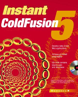 Instant Coldfusion 5 [With CDROM] (Instant (Osborne)) By Jeffry Houser Cover Image
