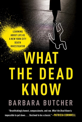 What the Dead Know: Learning About Life as a New York City Death Investigator