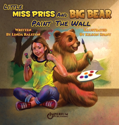 Little Miss Priss and Big Bear Paint the Wall
