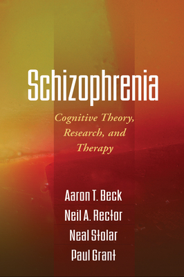 Schizophrenia: Cognitive Theory, Research, and Therapy Cover Image