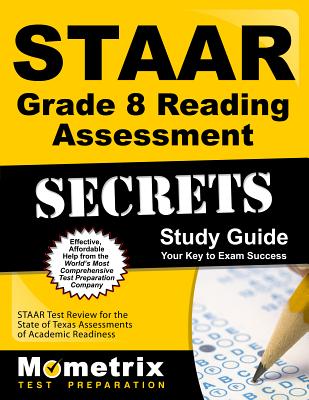 Staar Grade 8 Reading Assessment Secrets Study Guide: Staar Test Review for the State of Texas Assessments of Academic Readiness Cover Image