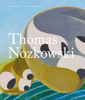 Thomas Nozkowski (Contemporary Painters Series) By John Yau Cover Image