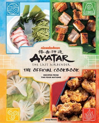 Avatar: The Last Airbender: The Official Cookbook: Recipes from the Four Nations By Jenny Dorsey Cover Image