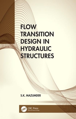 Flow Transition Design in Hydraulic Structures Cover Image