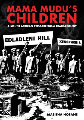 Mama Mudu's Children: A South African post-freedom tragi-comedy Cover Image