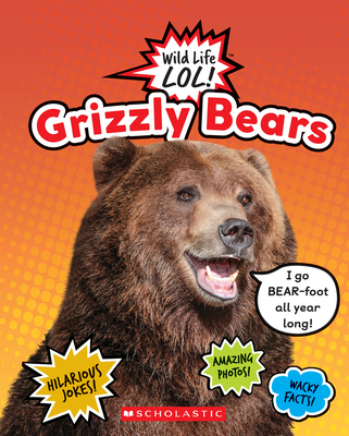 Grizzly Bears  (Wild Life LOL!) Cover Image