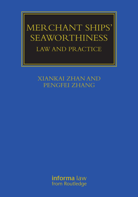 Merchant Ships' Seaworthiness: Law and Practice (Maritime and Transport Law Library)