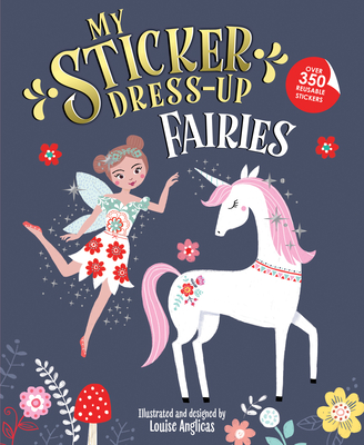 My Sticker Dress-Up: Fairies By Louise Anglicas (Illustrator) Cover Image