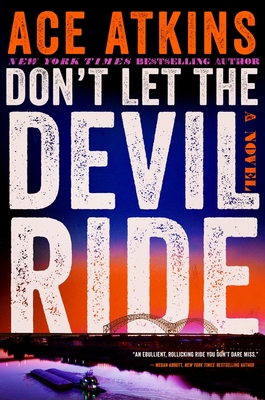 Don't Let the Devil Ride: A Novel