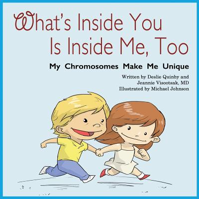 What's Inside You Is Inside Me, Too: My Chromosomes Make Me Unique Cover Image