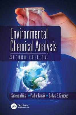 Environmental Chemical Analysis By S. Mitra, Pradyot Patnaik, B. B. Kebbekus Cover Image