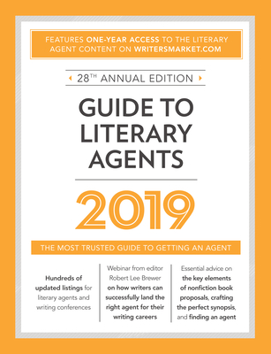 Guide to Literary Agents 2019: The Most Trusted Guide to Getting Published (Market #2019) Cover Image