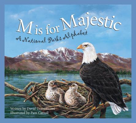 M Is for Majestic: A National Parks Alphabet (Sleeping Bear Alphabets)