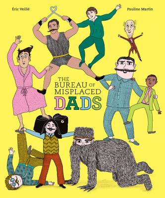 The Bureau of Misplaced Dads By Éric Veillé, Pauline Martin (Illustrator) Cover Image
