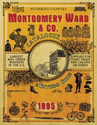 Montgomery Ward & Co. Catalogue and Buyers' Guide 1895 Cover Image