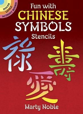 Fun with Chinese Symbols Stencils (Dover Stencils) By Marty Noble Cover Image
