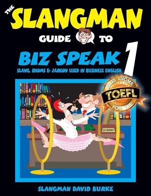 The Slangman Guide to STREET SPEAK 3: The Complete Course in
