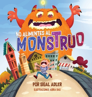 No alimentes al monstruo: Cuentos infantiles con valores (Hardcover) |  Malaprop's Bookstore/Cafe