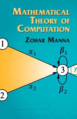 Mathematical Theory of Computation By Zohar Manna Cover Image