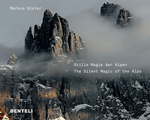 Stille Magie Der Alpen the Alps Compelling Silence Cover Image