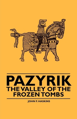 Pazyrik - The Valley of the Frozen Tombs Cover Image