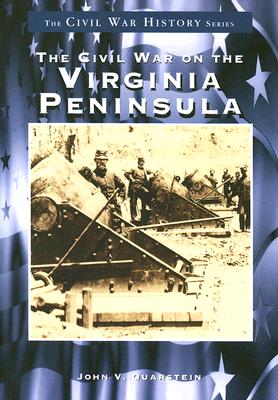 The Civil War on the Virginia Peninsula