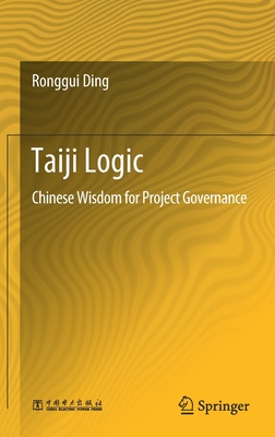Taiji Logic: Chinese Wisdom for Project Governance