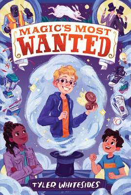 Magic's Most Wanted By Tyler Whitesides Cover Image