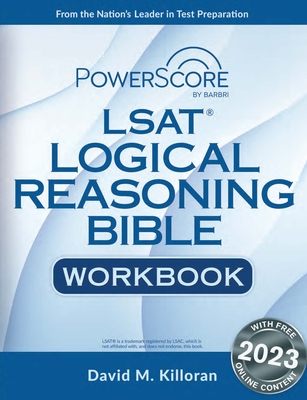Powerscore LSAT Logical Reasoning Bible Workbook By David M. Killoran Cover Image