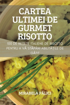 Cartea Ultimei de Gurmet Risotto Cover Image