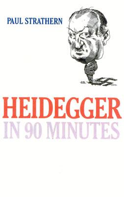 Heidegger in 90 Minutes (Philosophers in 90 Minutes) Cover Image
