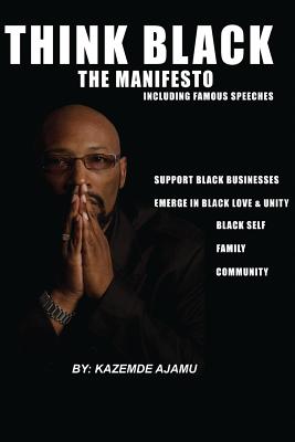 Think Black: The Manifesto