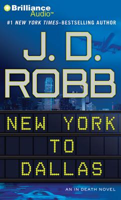 New York to Dallas (In Death #33) By J. D. Robb, Susan Ericksen (Read by) Cover Image