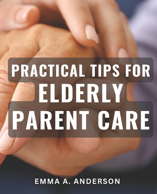 A guide to caring for elderly parents