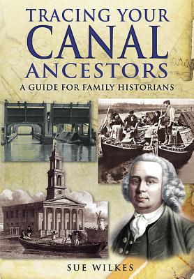 Tracing Your Canal Ancestors (Tracing Your Ancestors) Cover Image