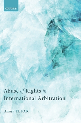 Abuse of Rights in International Arbitration Cover Image
