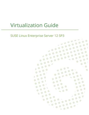SUSE Linux Enterprise Server 12 - Virtualization Guide Cover Image
