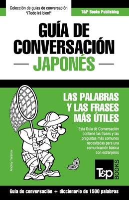 Guía de Conversación Español-Japonés y diccionario conciso de 1500 palabras By Andrey Taranov Cover Image