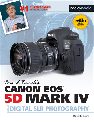 David Busch's Canon EOS 5d Mark IV Guide to Digital Slr Photography By David D. Busch Cover Image
