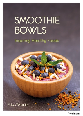 Smoothie Bowls: Inspiring Healthy Foods Cover Image