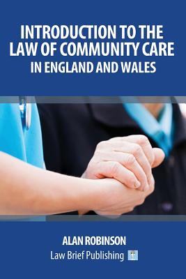 Introduction to the Law of Community Care in England and Wales By Alan Robinson Cover Image