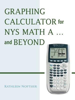 Graphing Calculator for Nys Math A... and Beyond Cover Image