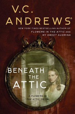Cover for Beneath the Attic (Dollanganger #9)