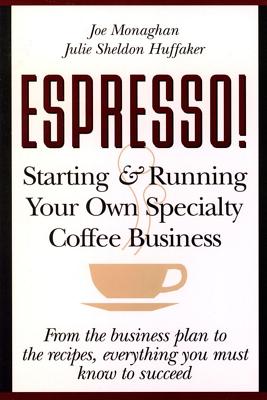 Espresso! Starting And Running Your Own Coffee Business Cover Image