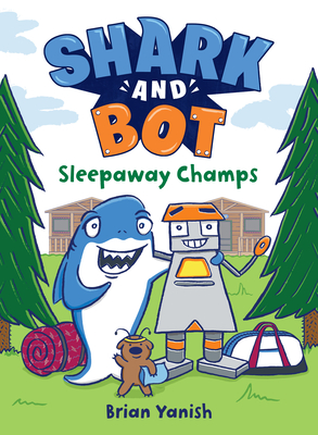 Shark and Bot #2: Sleepaway Champs: (A Graphic Novel) Cover Image