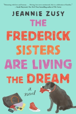The Frederick Sisters Are Living the Dream: A Novel
