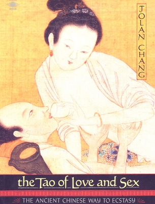 The Tao of Love and Sex: The Ancient Chinese Way to Ecstasy (Compass) Cover Image